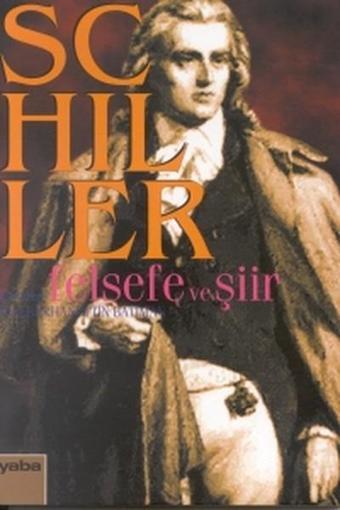 Felsefe ve Şiir - Friedrich von Schiller - Yaba Yayınları