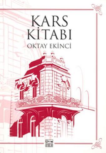 Kars Kitabı - Oktay Ekinci - Anahtar Kitaplar