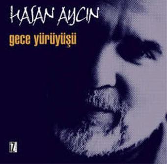 Gece Yürüyüşü - Hasan Aycın - İz Yayıncılık