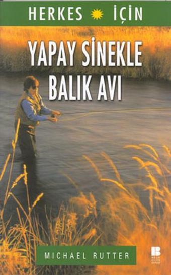 Yapay Sinekle Balık Avı - Michael Rutter - Bilge Kültür Sanat