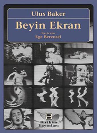 Beyin Ekran - Ulus Baker - Birikim Yayınları