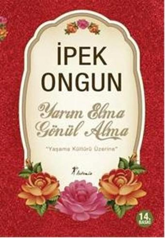 Yarım Elma Gönül Alma - İpek Ongun - Artemis Yayınları