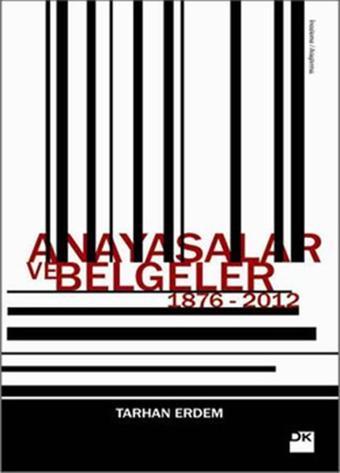 Anayasalar ve Belgeler 1876-2012 - Tarhan Erdem - Doğan Kitap