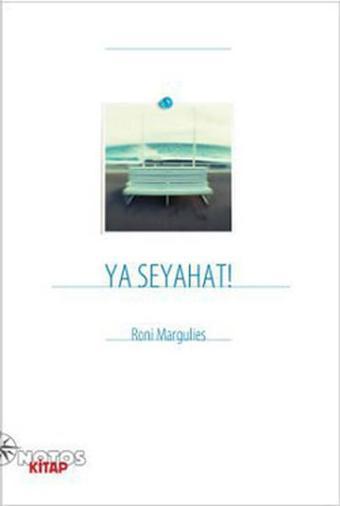 Ya Seyahat! - Roni Margulies - Notos