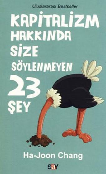 Kapitalizm Hakkında Size Söylenmeyen 23 Şey - Ha-Joon Chang - Say Yayınları