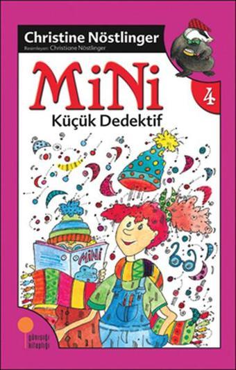 Mini Dizisi 4 - Mini Küçük Dedektif - Christine Nöstlinger - Günışığı Kitaplığı