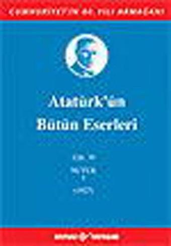 Atatürk'ün Bütün Eserleri - Cilt :19 - Nutuk - Mustafa Kemal Atatürk - Kaynak Yayınları