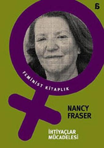 İhtiyaçlar Mücadelesi - Nancy Fraser - Agora Kitaplığı