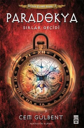 Paradokya Sırlar Geçidi - Gecenin Gizemli Oyunu Serisi 2.Kitap - Cem Gülbent - Timaş Yayınları