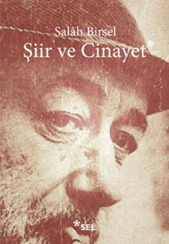 Şiir ve Cinayet - Salah Birsel - Sel Yayıncılık