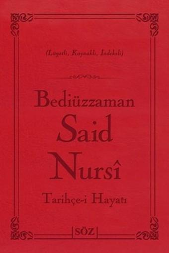 Bediüzzaman Said Nursi Tarihçe-i Hayat (Çanta Boy - İki Renk) - Bediüzzaman Said-i Nursi - Söz Basım Yayın