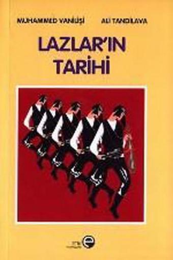 Lazların Tarihi - Muhammed Vanilisi - Etik Yayınları