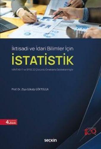 İktisadi ve İdari Bilimler İçin İstatistik MİNİTAB 17 ve SPSS 22 Çözümlü Örneklerle Desteklenmiştir 4. Baskı, Şubat 2024 - Seçkin Yayıncılık