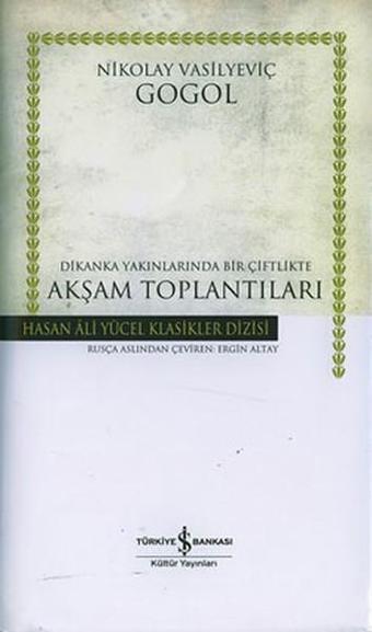 Akşam Toplantıları - Hasan Ali Yücel Klasikleri - Nikolay Vasilyeviç Gogol - İş Bankası Kültür Yayınları