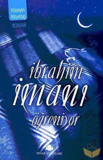 İbrahim İmanı Öğreniyor - Pınar Yayıncılık