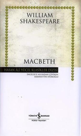 Macbeth - Hasan Ali Yücel Klasikleri - William Shakespeare - İş Bankası Kültür Yayınları