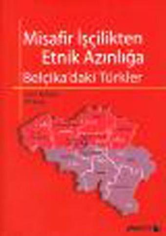 Misafir İşçilikten Etnik Azınlığa Belçika'daki Türkler - Ali Köse - Phoenix