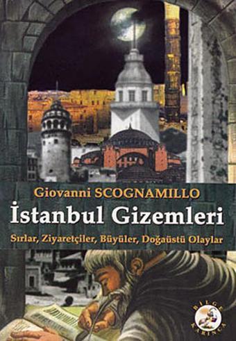 İstanbul Gizemleri - Giovanni Scognamillo - Bilge Karınca Yayınları