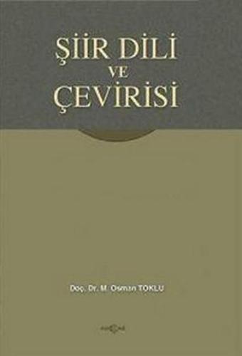 Şiir Dili ve Çevirisi - Osman Toklu - Akçağ Yayınları