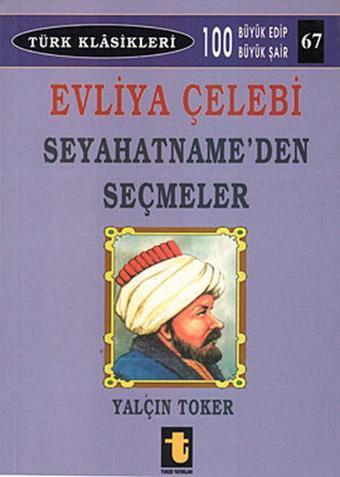 Evliya Çelebi Seyahatname'den Seçmeler - Yalçın Toker - Toker Yayınları