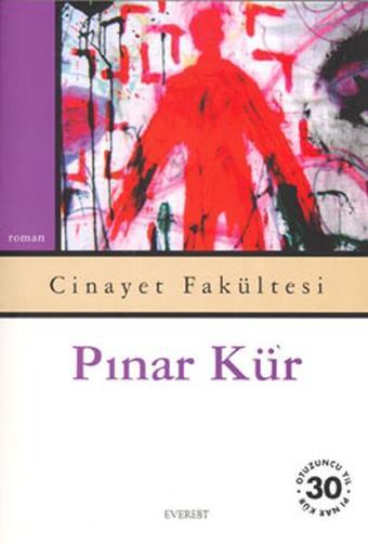 Cinayet Fakültesi - Pınar Kür - Everest Yayınları