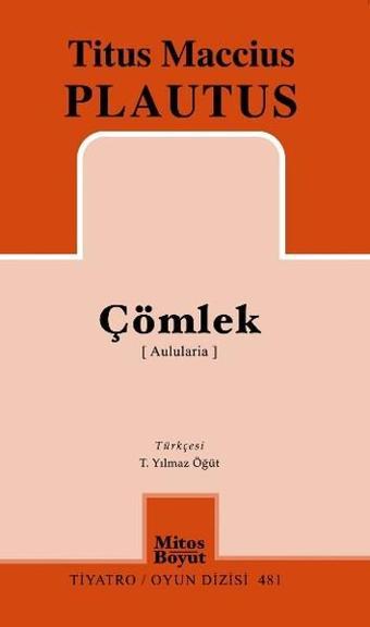 Çömlek (Aulularia) - Maccius Plautus - Mitos Boyut Yayınları