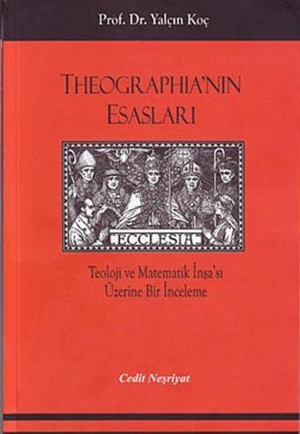 Theographia'nın Esasları - Yalçın Koç - Cedit Neşriyat