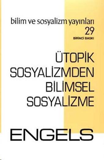 Ütopik Sosyalizmden Bilimsel Sosyalizme - Friedrich Engels - Bilim ve Sosyalizm Yayınları