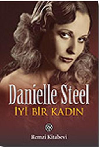 İyi Bir Kadın - Danielle Steel - Remzi Kitabevi