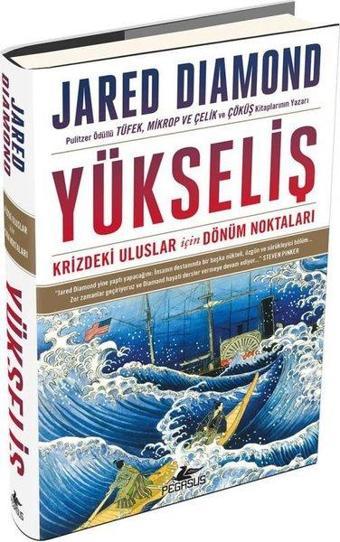 Yükseliş: Krizdeki Uluslar İçin Dönüm Noktaları - Jared Diamond - Pegasus Yayınevi