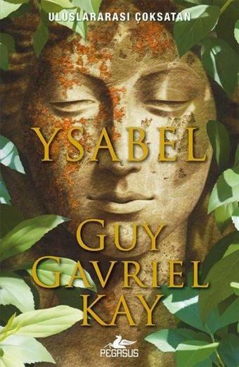 Ysabel - Guy Gavriel Kay - Pegasus Yayınevi