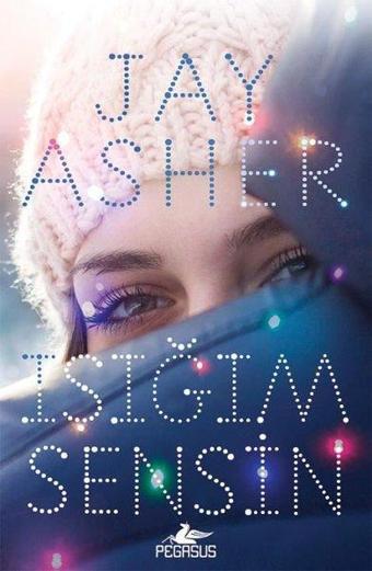 Işığım Sensin - Jay Asher - Pegasus Yayınevi