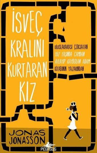 İsveç Kralını Kurtaran Kız - Jonas Jonasson Jonasson - Pegasus Yayınevi