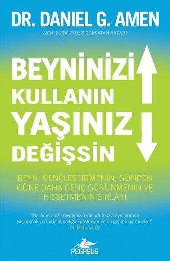 Beyninizi Kullanın Yaşınız Değişsin - Pegasus Yayınevi