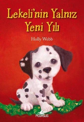 Lekeli'nin Yalnız Yeni Yılı - Holly Webb - Pegasus Yayınevi