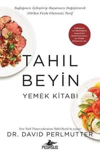 Tahıl Beyin: Yemek Kitabı - David Perlmutter - Pegasus Yayınevi