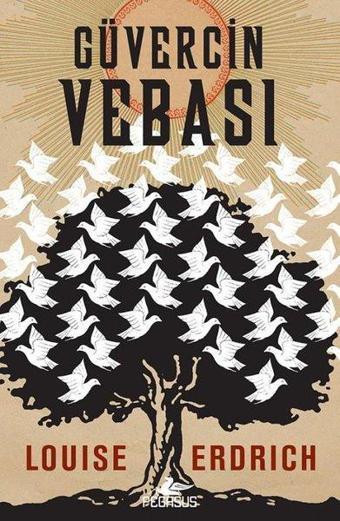 Güvercin Vebası - Louise Erdrich - Pegasus Yayınevi