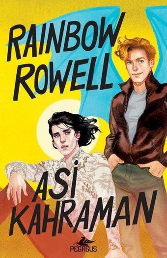 Asi Kahraman - Simon Snow 2 - Rainbow Rowell - Pegasus Yayınevi