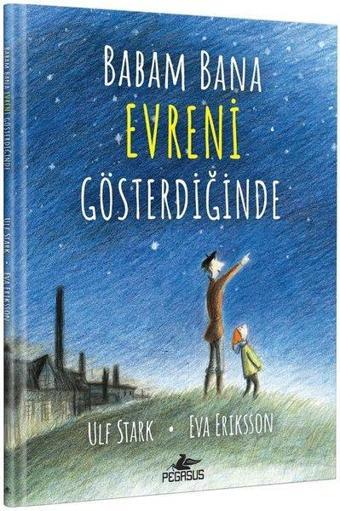 Babam Bana Evreni Gösterdiğinde - Ulf Stark - Pegasus Yayınevi