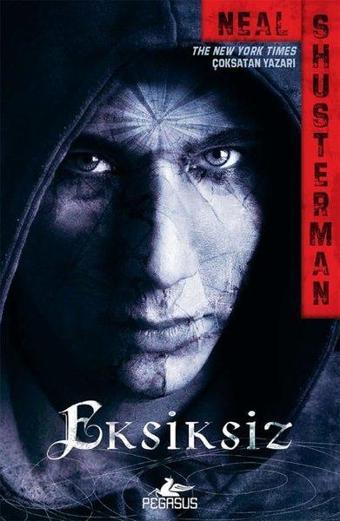 Iskarta Serisi 2 - Eksiksiz - Neal Shusterman - Pegasus Yayınevi