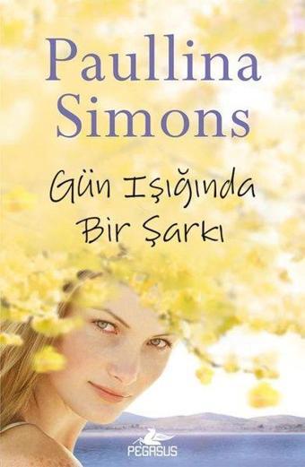 Gün Işığında Bir Şarkı - Paullina Simons - Pegasus Yayınevi