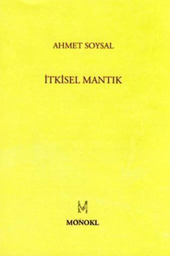 İtkisel Mantık - Ahmet Soysal - Monokl