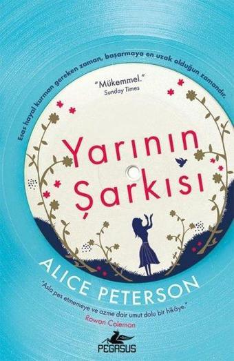 Yarının Şarkısı - Alice Peterson - Pegasus Yayınevi