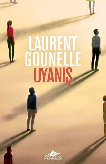 Uyanış - Laurent Gounelle - Pegasus Yayınevi