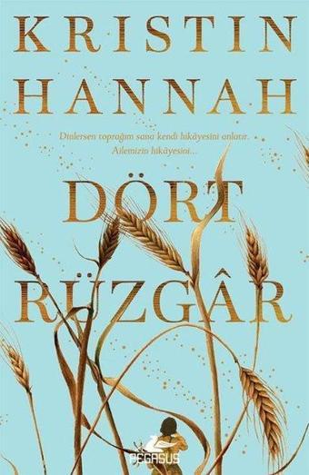 Dört Rüzgar - Kristin Hannah - Pegasus Yayınevi