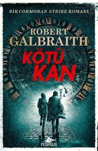 Cormoran Strike 5 - Kötü Kan - Robert Galbraith - Pegasus Yayınevi