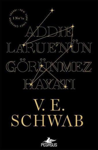 Addie Larue'nün Görünmez Hayatı - V. E. Schwab - Pegasus Yayınevi