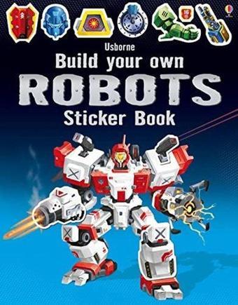 Build Your Own Robots Sticker Book (Build Your Own Sticker Book) - Kolektif  - Usborne