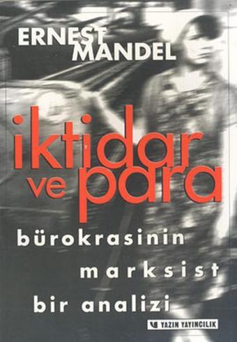 İktidar ve Para - Ernest Mandel - Yazın Yayınları