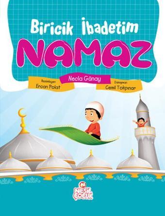 Biricik İbadetim Namaz - Nesil Çocuk Yayınları